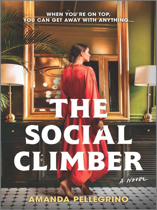 Title details for The Social Climber by Amanda Pellegrino - Available